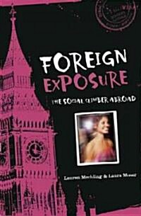 Foreign Exposure: The Social Climber Abroad (Paperback)