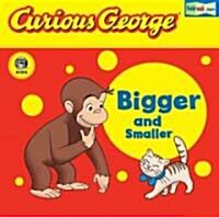 Curious George Bigger and Smaller (Cgtv Fold-Out Pages Board Book) [With Fold-Out Pages] (Board Books)