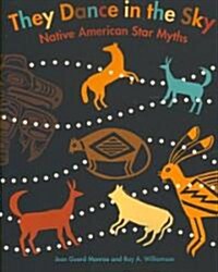 They Dance in the Sky: Native American Star Myths (Paperback)