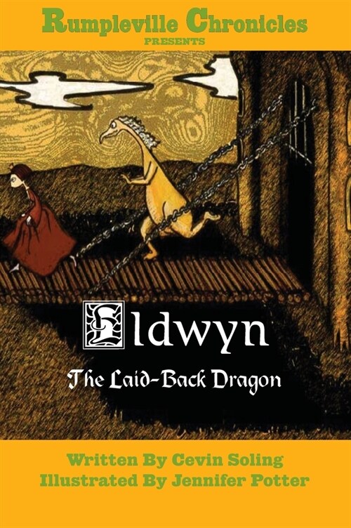 Eldwyn the Laid-Back Dragon (Hardcover)