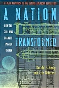 A Nation Transformed: How the Civil War Changed America Forever (Paperback)