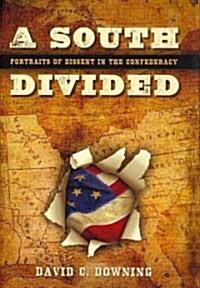 A South Divided: Portraits of Dissent in the Confederacy (Hardcover)