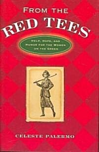 From the Red Tees: Help, Hope, and Humor for the Women on the Green (Hardcover)