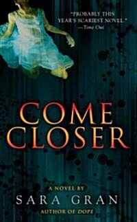 Come Closer (Paperback, Reprint)