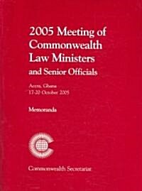Meeting of Commonwealth Law Ministers and Senior Officials: Accra, Ghana, 17-20 October 2005 (Paperback, 2005)