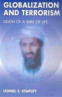 Globalization and Terrorism : Death of a Way of Life (Paperback)