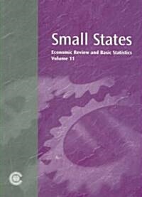 Small States: Economic Review and Basic Statistics: Volume 11 (Paperback)