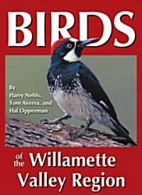Birds of the Willamette Valley Region (Paperback)