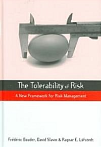 The Tolerability of Risk : A New Framework for Risk Management (Hardcover)
