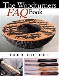 The Woodturners FAQ Book (Paperback)