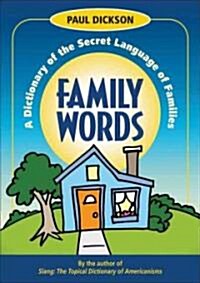 Family Words: A Dictionary of the Secret Language of Families (Hardcover)