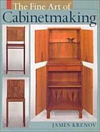 The Fine Art of Cabinetmaking (Paperback)