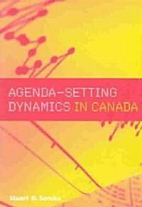 Agenda-Setting Dynamics in Canada (Paperback)