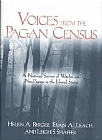 Voices from the Pagan Census: A National Survey of Witches and Neo-Pagans in the United States (Hardcover)