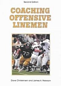 Coaching Offensive Linemen (Paperback, 2nd)