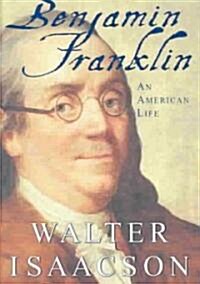 Benjamin Franklin: An American Life (Hardcover, Deckle Edge)