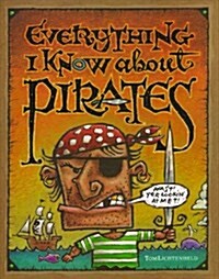 [중고] Everything I Know About Pirates (Paperback, Reprint)