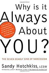[중고] Why Is It Always about You?: The Seven Deadly Sins of Narcissism (Paperback)