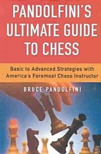 Pandolfinis Ultimate Guide to Chess (Paperback, Original)