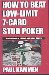 How to Beat Low Limit 7 Card Stud Poker (Paperback, Original)