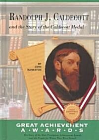 Randolph Caldecott and the Story of the Caldecott Medal (Library Binding)