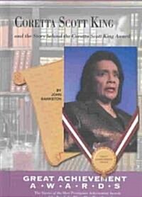 Coretta Scott King: And the Story Behind the Coretta Scott King Award (Library Binding)