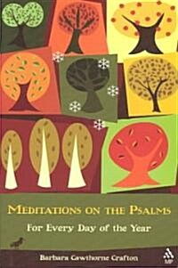 Meditations on the Psalms : For Every Day of the Year (Paperback)