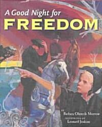 A Good Night for Freedom (School & Library)