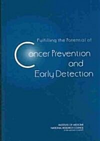 Fulfilling the Potential of Cancer Prevention and Early Detection (Hardcover, 2)