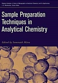 Sample Preparation Techniques in Analytical Chemistry (Hardcover)