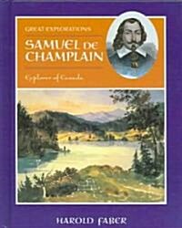 Samuel de Champlain: Explorer of Canada (Library Binding)