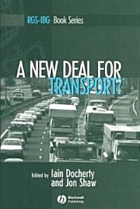 A New Deal for Transport: The UKs Struggle with the Sustainable Transport Agenda (Paperback)