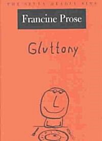 [중고] Gluttony : The Seven Deadly Sins (Hardcover)