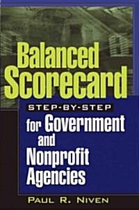 [중고] Balanced Scorecard Step-By-Step for Government and Nonprofit Agencies (Hardcover)