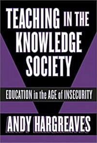Teaching in the Knowledge Society: Education in the Age of Insecurity (Paperback, Concise)