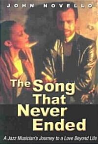 The Song That Never Ended (Paperback, 1st, New)