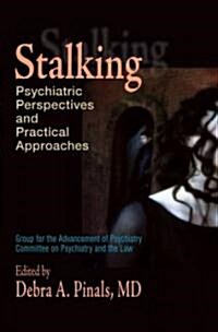 Stalking: Psychiatric Perspectives and Practical Approaches (Hardcover)