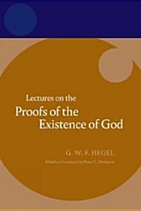 Hegel: Lectures on the Proofs of the Existence of God (Hardcover)
