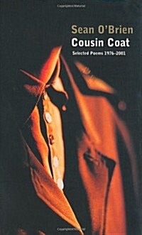 Cousin Coat : Selected Poems 1976¿2001 (Paperback)