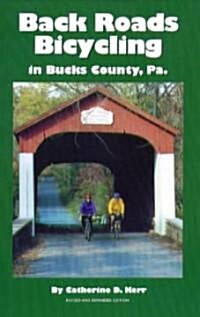 Back Roads Bicycling in Bucks County, Pa (Paperback)