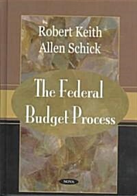 The Federal Budget Process (Hardcover, UK)