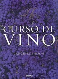 Curso De Vino/ Wine Course (Hardcover)