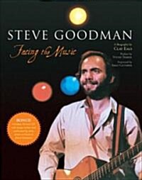 Steve Goodman: Facing the Music [With Access Code] (Paperback)