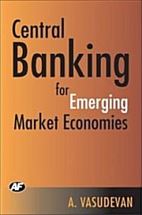 Central Banking for Emerging Market Economies (Library Binding)