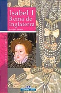 Isabel I, Reina de Inglaterra (Hardcover)