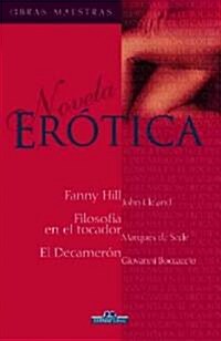 Erotica: Fanny Hill/La Filosofia en el Tocador/El Decameron (Hardcover)