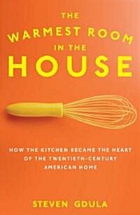 The Warmest Room in the House (Hardcover)