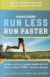 Runners World Run Less, Run Faster (Paperback)