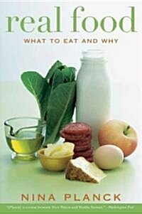 Real Food: What to Eat and Why (Paperback)