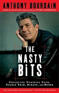 [중고] The Nasty Bits: Collected Varietal Cuts, Usable Trim, Scraps, and Bones (Paperback)